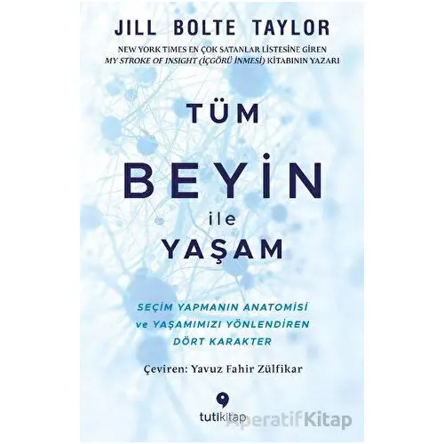 Tüm Beyin ile Yaşam - Jill Bolte Taylor - Tuti Kitap