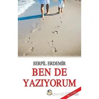 Bende Yazıyorum - Serpil Erdemir - Tunç Yayıncılık