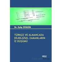 Türkçe ve Almancada Dilbilgisel Zamanların İz Düşümü - Eyüp Zengin - Gece Kitaplığı