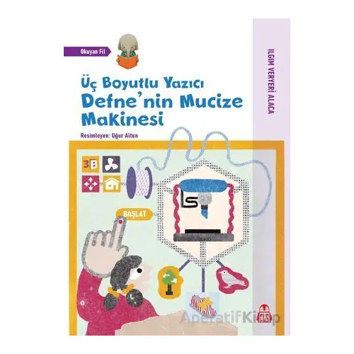 Üç Boyutlu Yazıcı - Defnenin Mucize Makinesi - Kolektif - Final Kültür Sanat Yayınları