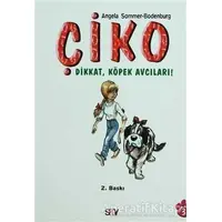 Çiko Dikkat, Köpek Avcıları - Angela Sommer-Bodenburg - Say Çocuk