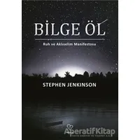 Bilge Öl - Stephen Jenkinson - Varlık Yayınları