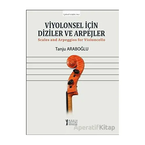 Viyolonsel İçin Diziler ve Arpejler - Tanju Araboğlu - Müzik Eğitimi Yayınları