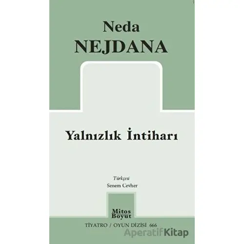 Yalnızlık İntiharı - Neda Nejdana - Mitos Boyut Yayınları