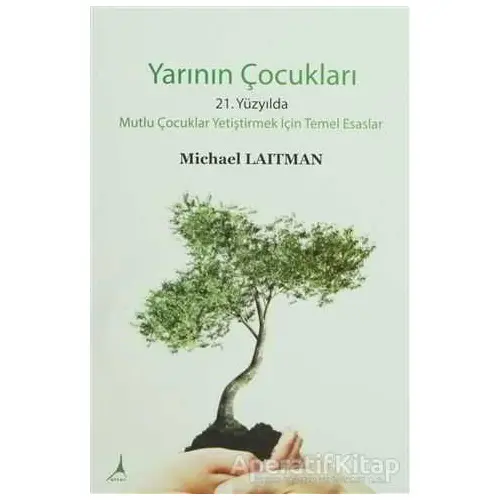 Yarının Çocukları - Michael Laitman - Alter Yayıncılık