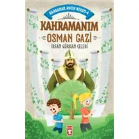 Kahramanım Osman Gazi - Kahraman Avcısı Kerem 4 - İrfan Gürkan Çelebi - Genç Timaş