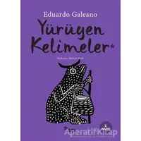 Yürüyen Kelimeler - Eduardo Galeano - Sel Yayıncılık