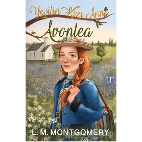 Yeşilin Kızı Anne 2 - Avonlea (Ciltli) - Lucy Maud Montgomery - Artemis Yayınları