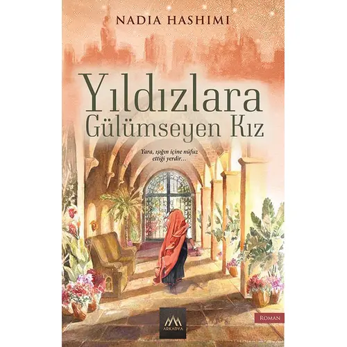 Yıldızlara Gülümseyen Kız - Nadia Hashimi - Arkadya Yayınları