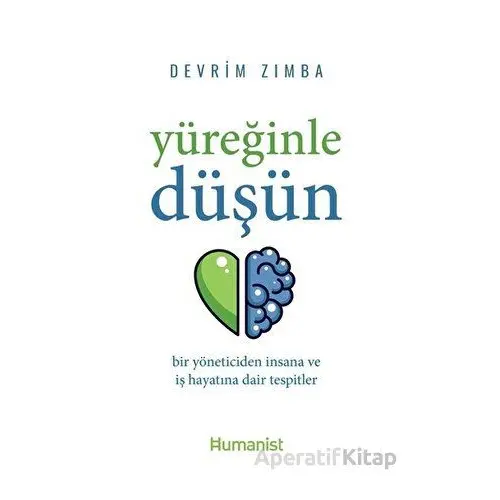 Yüreğinle Düşün - Devrim Zımba - Hümanist Kitap Yayıncılık