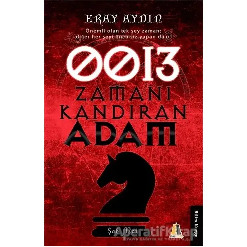 0013 Zamanı Kandıran Adam - Eray Aydın - Akis Kitap