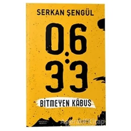 06:33 Bitmeyen Kabus - Serkan Şengül - Trend Kitap