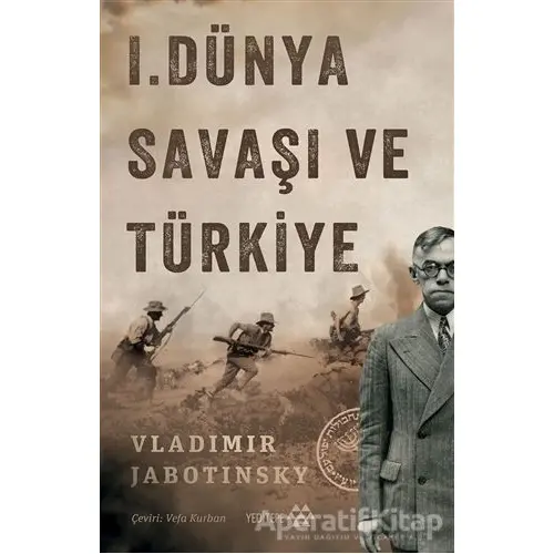 1. Dünya Savaşı ve Türkiye - Vladimir Jabotinsky - Yeditepe Yayınevi