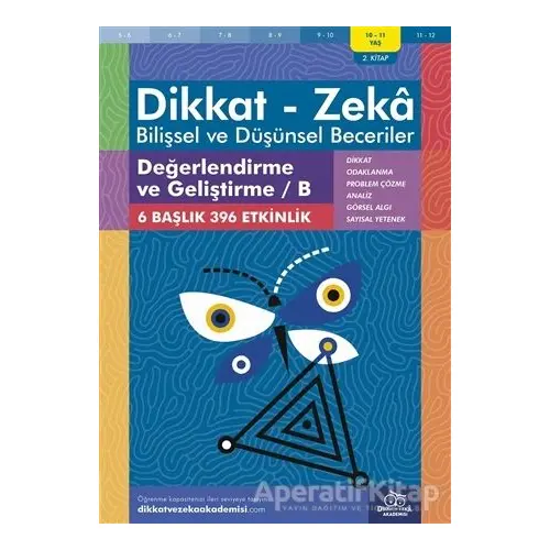 10-11 Yaş Dikkat - Zeka - Bilişsel ve Düşünsel Beceriler - Değerlendirme ve Geliştirme - B 2. Kitap