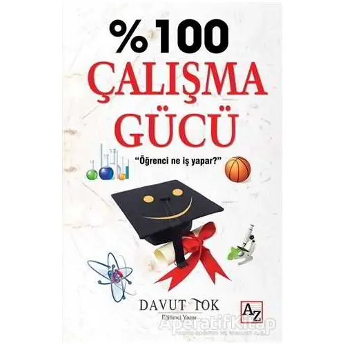 %100 Çalışma Gücü - Davut Tok - Az Kitap