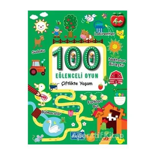 100 Eğlenceli Oyun - Çiftlikte Yaşam - Kolektif - Parıltı Yayınları