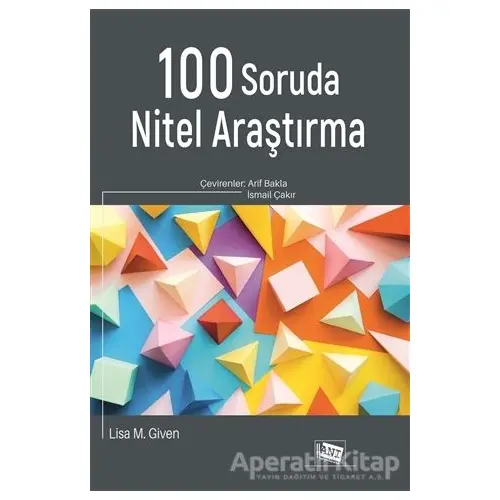 100 Soruda Nitel Araştırma - Lisa M. Given - Anı Yayıncılık