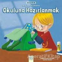 Hazırım - Büyük Çocukların Okuluna Hazırlanmak - Gustavo Mazali - 1001 Çiçek Kitaplar