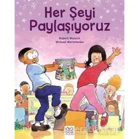 Her Şeyi Paylaşıyoruz - Robert Munsch - 1001 Çiçek Kitaplar