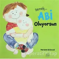 Demek Abi Oluyorsun - Marianne Richmond - 1001 Çiçek Kitaplar