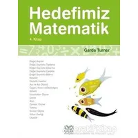 Hedefimiz Matematik 4. Kitap - Garda Turner - 1001 Çiçek Kitaplar