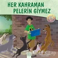 Dost Eller - Her Kahraman Pelerin Giymez - Jennifer Moore-Mallinos - 1001 Çiçek Kitaplar