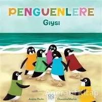 Penguenlere Giysi - Andree Poulin - 1001 Çiçek Kitaplar