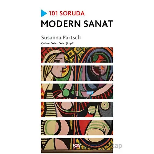 101 Soruda Modern Sanat - Susanna Partsch - Say Yayınları