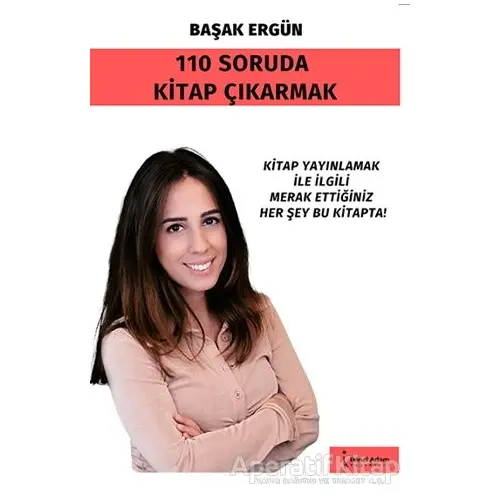 110 Soruda Kitap Çıkarmak - Başak Ergün - İkinci Adam Yayınları