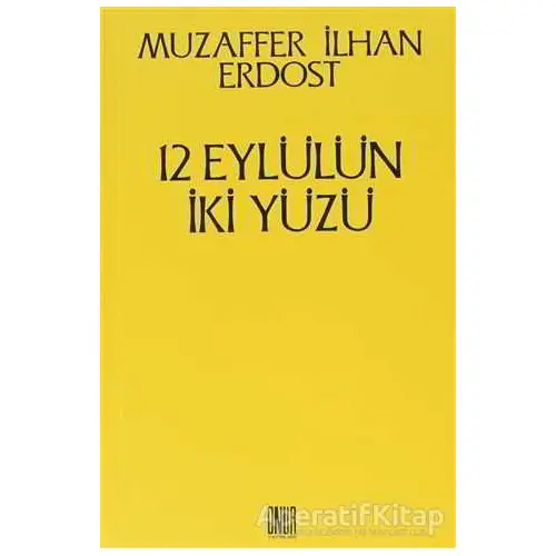 12 Eylülün İki Yüzü - Muzaffer İlhan Erdost - Onur Yayınları