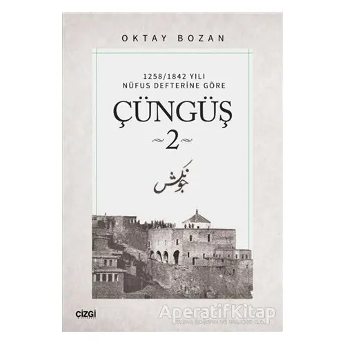 Çüngüş 2 - Oktay Bozan - Çizgi Kitabevi Yayınları