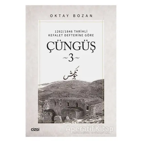 Çüngüş 3 - Oktay Bozan - Çizgi Kitabevi Yayınları