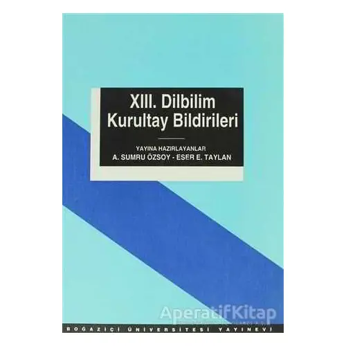 13. Dilbilim Kurultay Bildirileri - Kolektif - Boğaziçi Üniversitesi Yayınevi