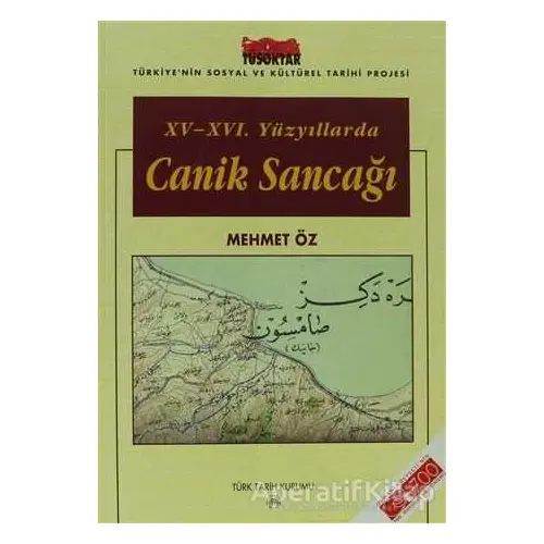 15.-16. Yüzyıllarda Canik Sancağı - Mehmet Öz - Türk Tarih Kurumu Yayınları