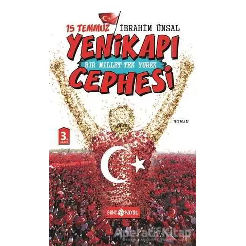 15 Temmuz Yenikapı Cephesi - Bir Mİllet Tek Yürek - İbrahim Ünsal - Genç Hayat