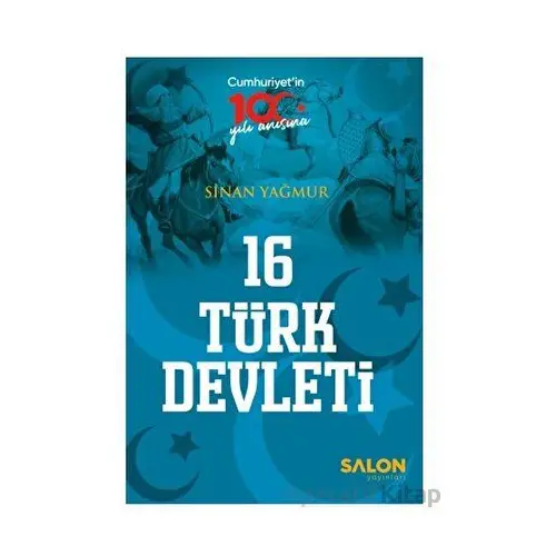 16 Türk Devleti - Sinan Yağmur - Salon Yayınları