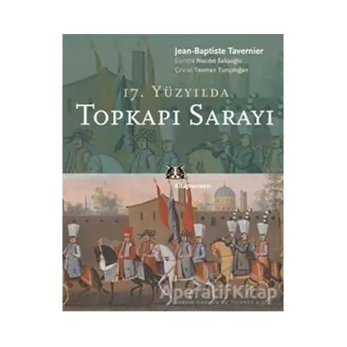 17. Yüzyılda Topkapı Sarayı - Jean-Baptiste Tavernier - Kitap Yayınevi