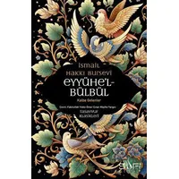 Eyyühe’l Bülbül - Kalbe Gelenler - İsmail Hakkı Bursevi - Sufi Kitap