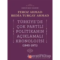 Türkiyede Çok Partili Politikanın Açıklamalı Kronolojisi (1945-1971)