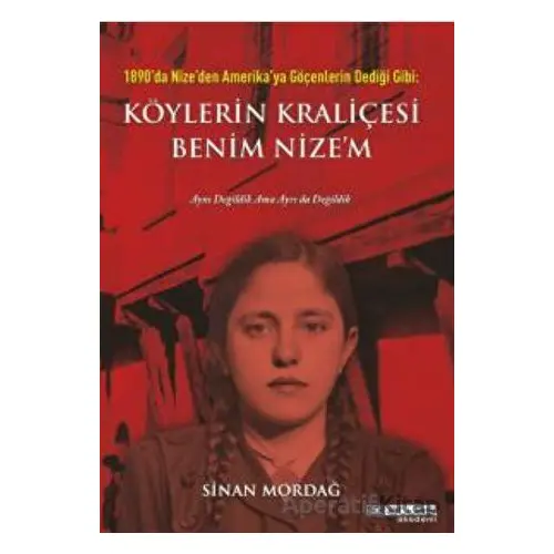 1890da Nizeden Amerikaya Göçenlerin Dediği Gibi: Köylerin Kraliçesi Benim Nizem