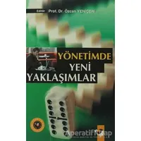 Yönetimde Yeni Yaklaşımlar - Özcan Yeniçeri - IQ Kültür Sanat Yayıncılık