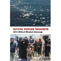 Kıyıya Vuran İnsanlık - Kolektif - Dipnot Yayınları