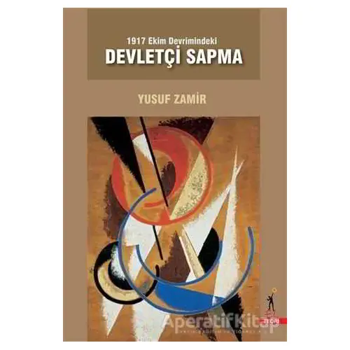 1917 Ekim Devrimindeki Devletçi Sapma - Yusuf Zamir - El Yayınları