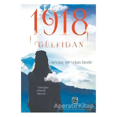 1918 Gülfidan - Sevinç Meydan Dede - Kutlu Yayınevi