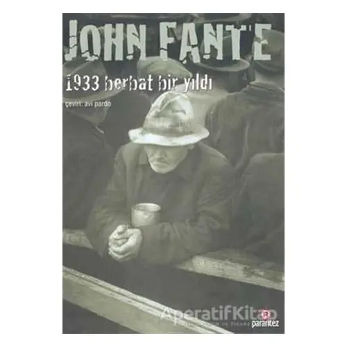 1933 Berbat Bir Yıldı - John Fante - Parantez Yayınları