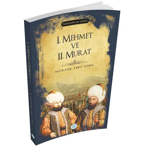 1.Mehmet ve 2.Murat (Padişahlar Serisi) Maviçatı Yayınları