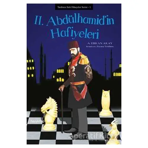 2. Abdülhamid’in Hafiyeleri - A. Erkan Akay - Hayykitap