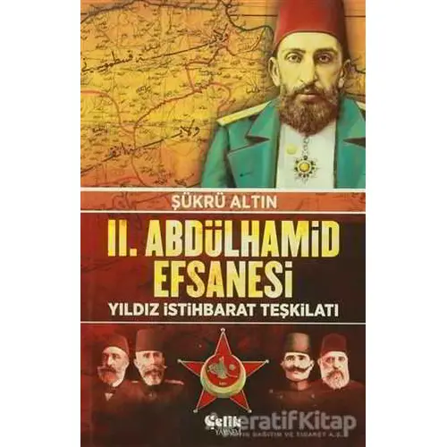 2. Abdülhamit Efsanesi - Şükrü Altın - Çelik Yayınevi