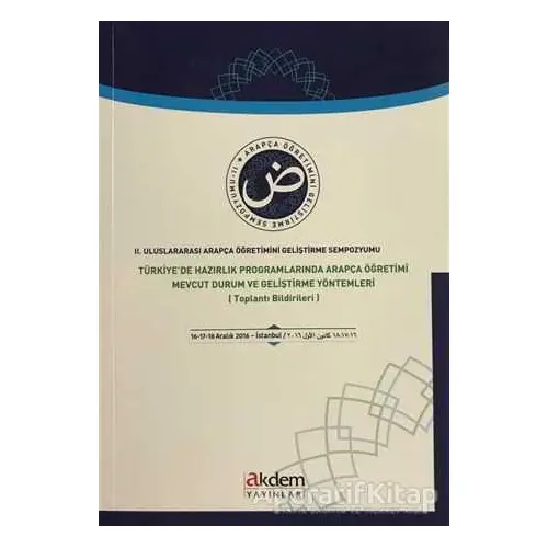 2. Uluslararası Arapça Öğretimini Geliştirme Sempozyumu - Nurgül Karahan - Akdem Yayınları