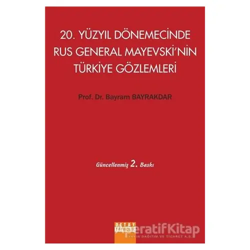 20. Yüzyıl Dönemecinde Rus General Mayevski’nin Türkiye Gözlemleri